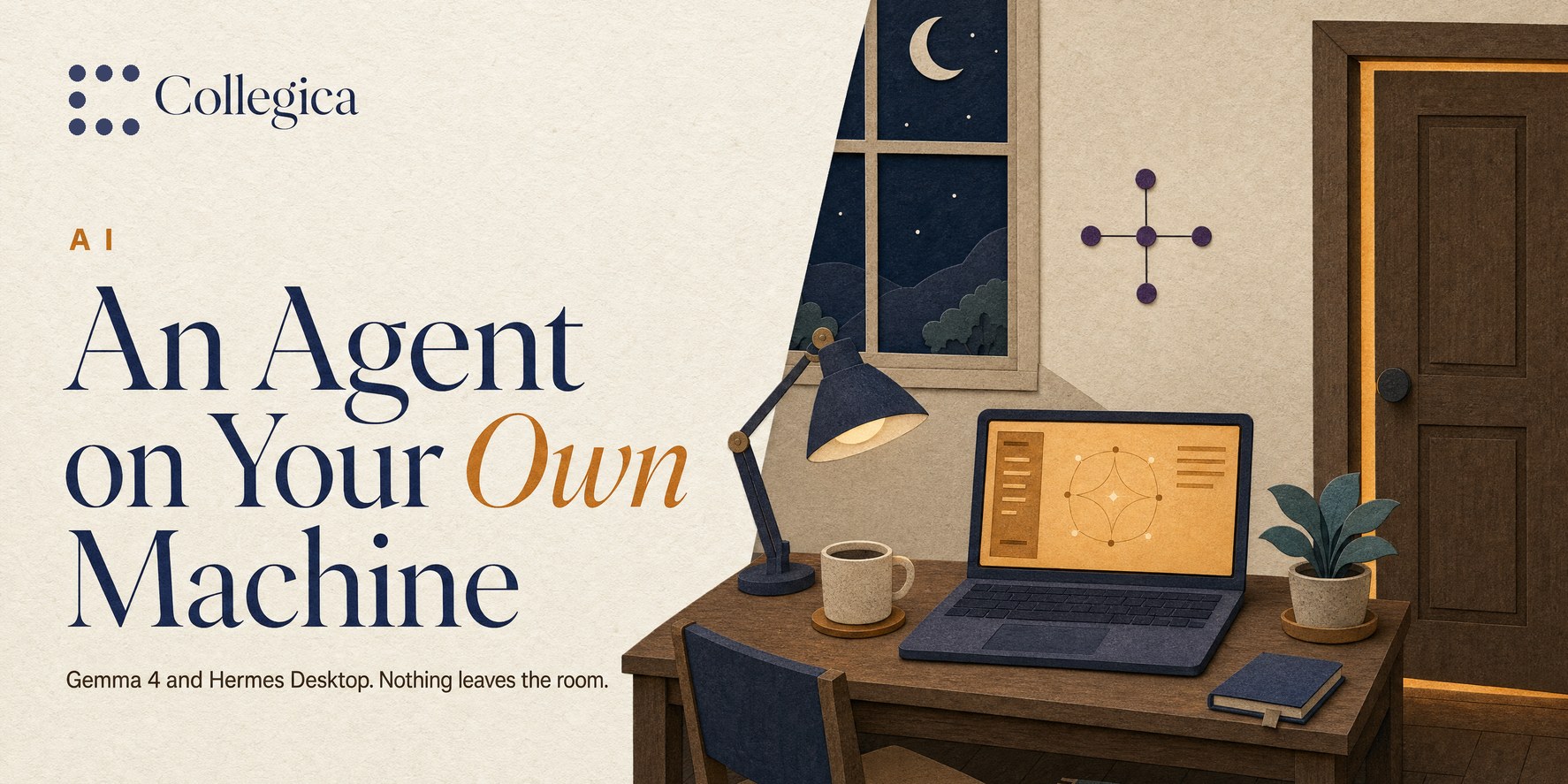 A paper-craft study at night: a laptop glowing amber on a wooden desk, a lamp, a mug, a plant, a window on a starry sky, a closed door with light around its frame, and the five-dot AI glyph on the wall. Title: An Agent on Your Own Machine.