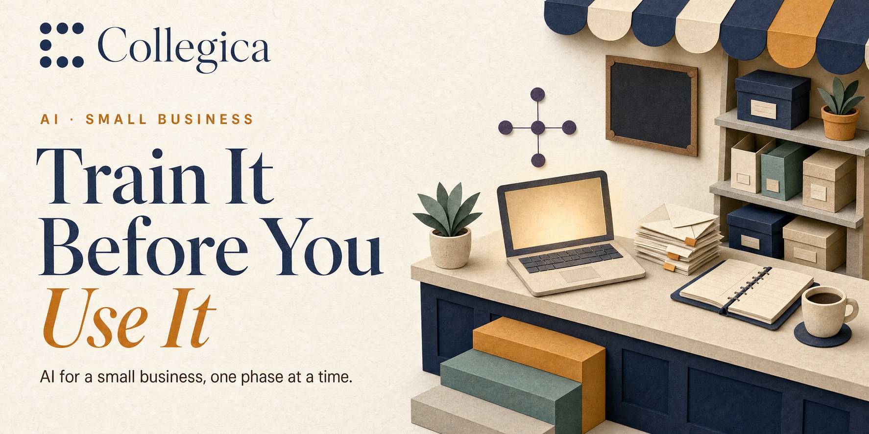 A paper-craft shop counter under a striped awning: a laptop glowing warm, a stack of envelopes with a few marked by amber tabs, an open appointment book, a coffee, shelves of labelled boxes, three steps rising to the counter, and the five-dot AI glyph above. Title: Train It Before You Use It.
